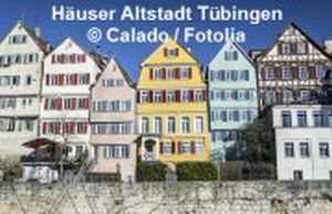 Renovierung denkmalgeschützter Immobilien - Häuser Altstadt Tübingen © Calado / Fotolia